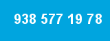 938 577 19 78